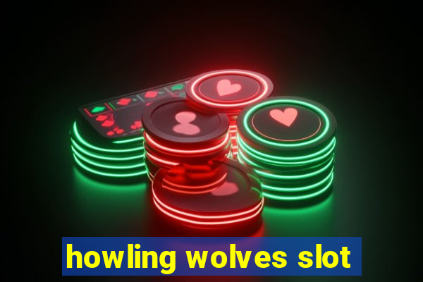 howling wolves slot