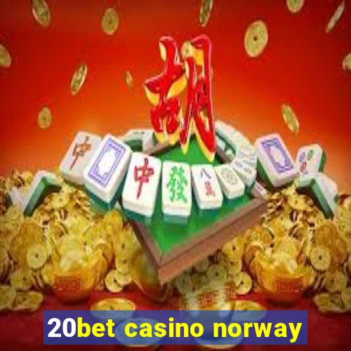 20bet casino norway