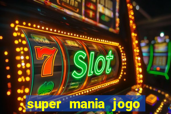 super mania jogo do bicho