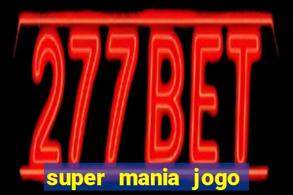 super mania jogo do bicho