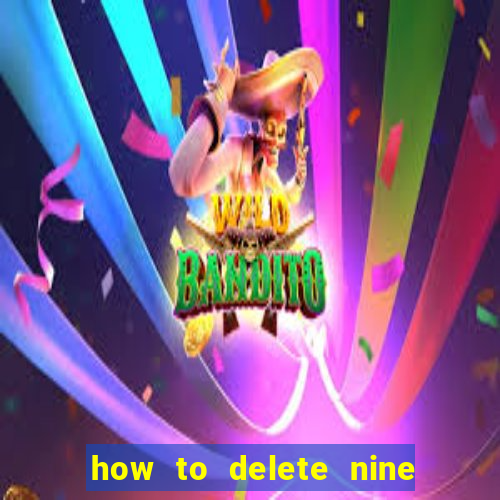 how to delete nine casino account