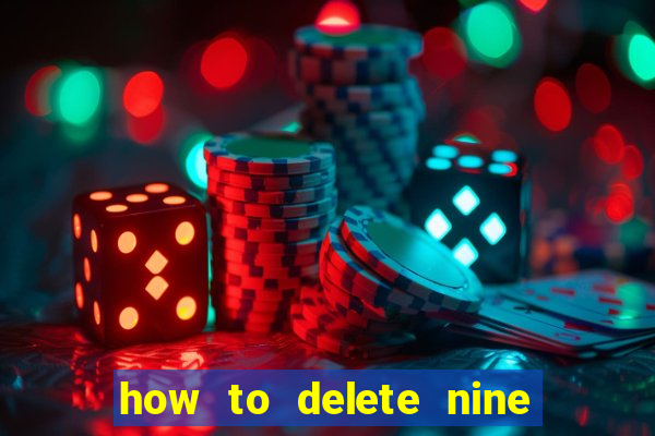 how to delete nine casino account