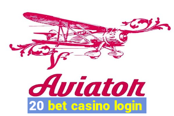 20 bet casino login