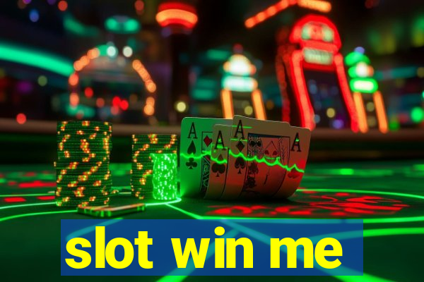 slot win me