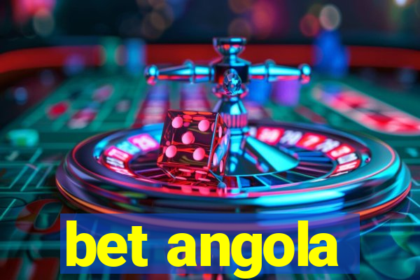 bet angola