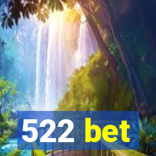 522 bet