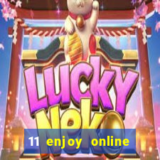 11 enjoy online casino malaysia