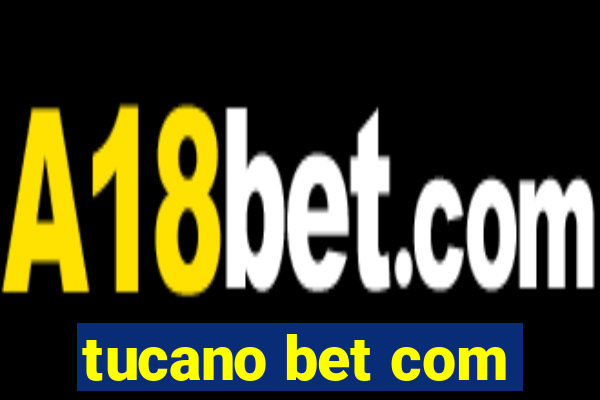 tucano bet com