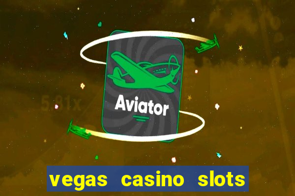 vegas casino slots - mega win