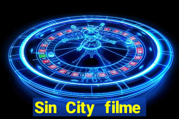 Sin City filme completo dublado download