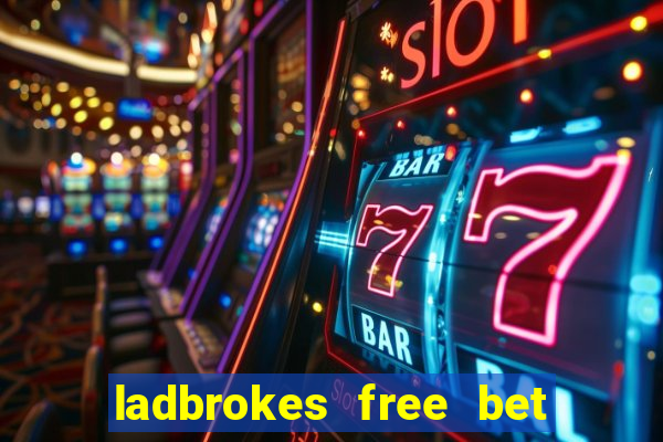 ladbrokes free bet codes existing customers