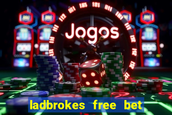 ladbrokes free bet codes existing customers