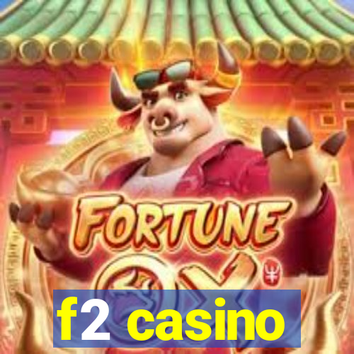 f2 casino