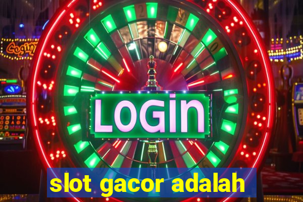 slot gacor adalah