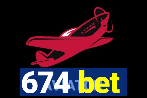 674 bet