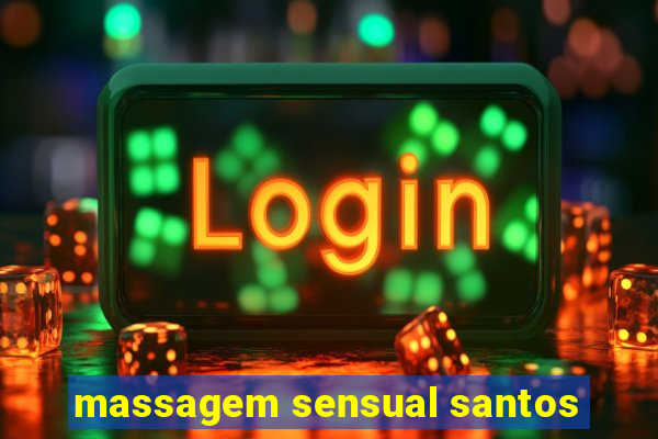 massagem sensual santos