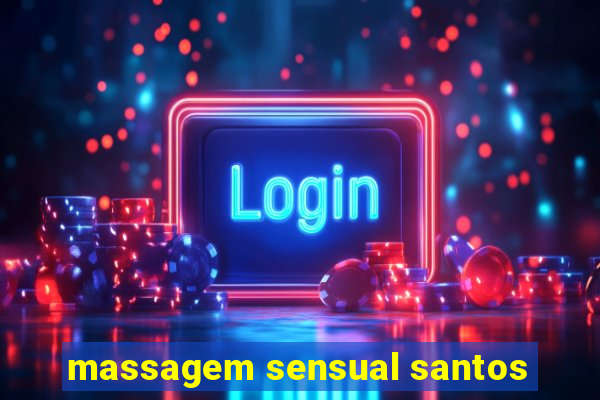 massagem sensual santos