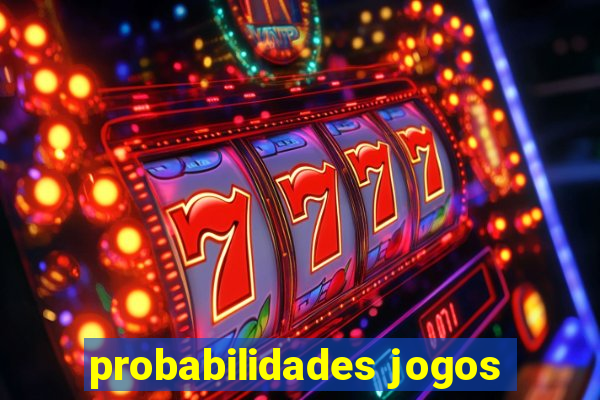 probabilidades jogos