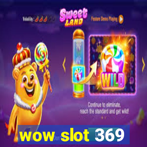 wow slot 369