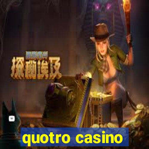 quotro casino