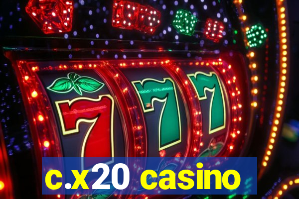 c.x20 casino