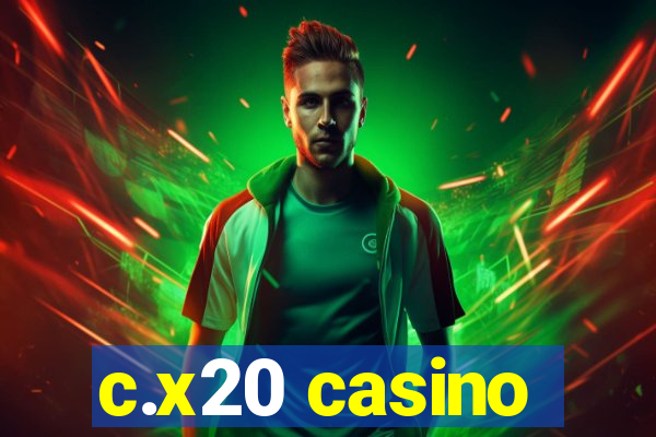 c.x20 casino