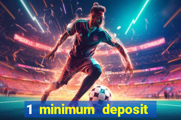 1 minimum deposit mobile casino canada