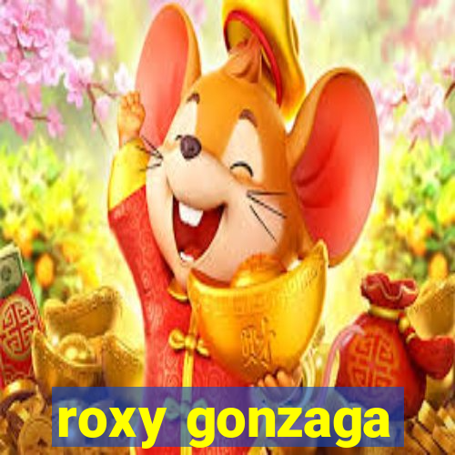 roxy gonzaga