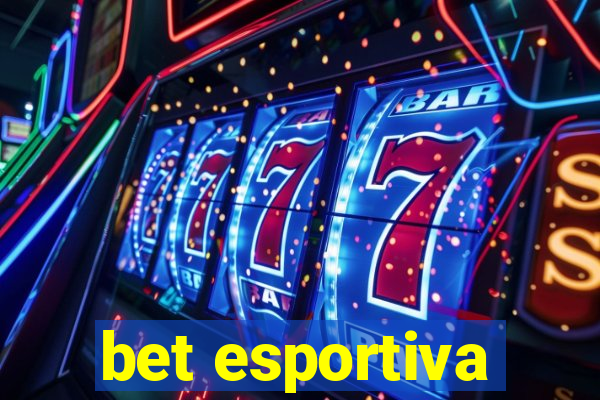 bet esportiva