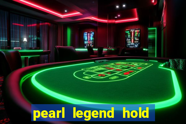 pearl legend hold & win slot free play