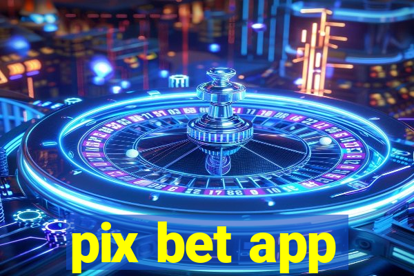 pix bet app