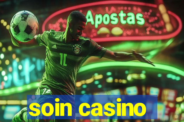 soin casino