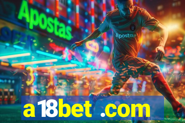 a18bet .com