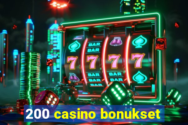 200 casino bonukset