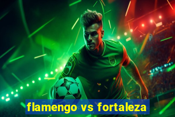 flamengo vs fortaleza