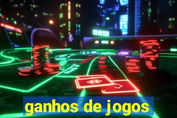 ganhos de jogos