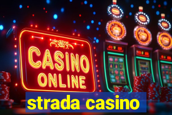 strada casino