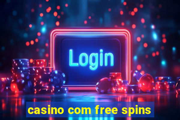 casino com free spins