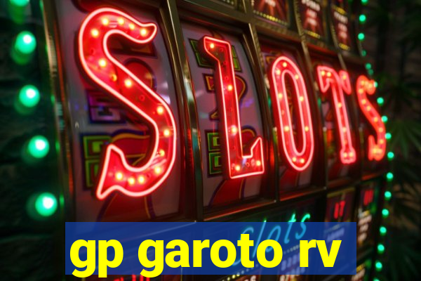 gp garoto rv