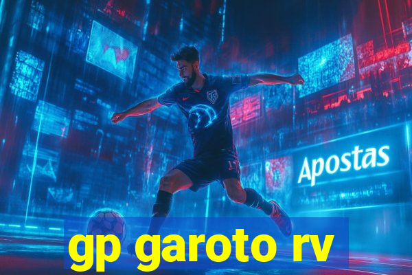 gp garoto rv