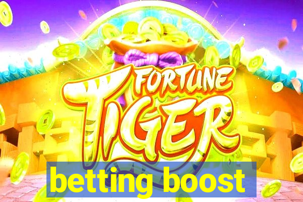 betting boost