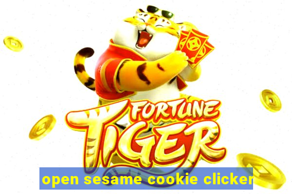 open sesame cookie clicker