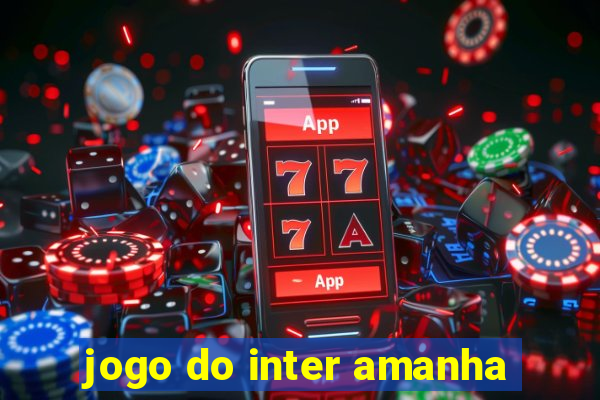 jogo do inter amanha