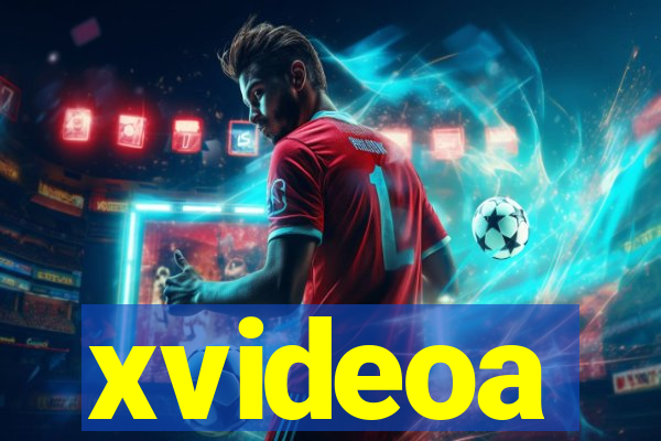 xvideoa