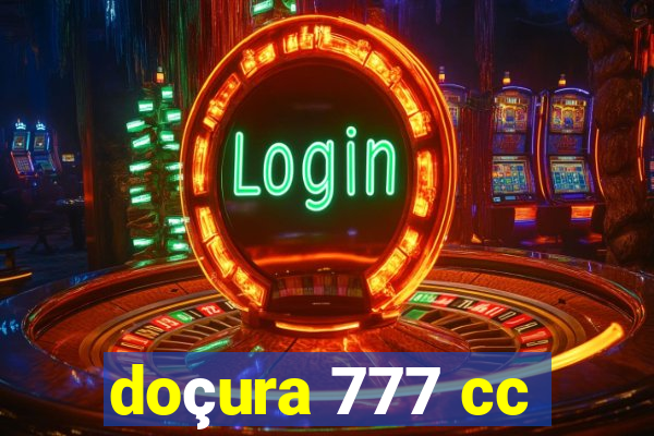 doçura 777 cc