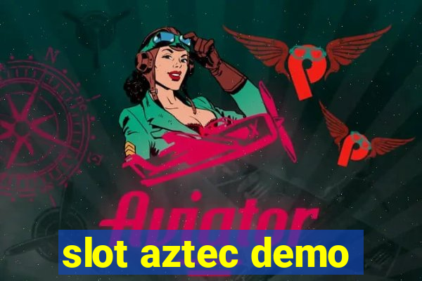 slot aztec demo