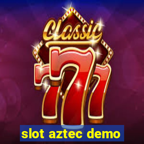 slot aztec demo