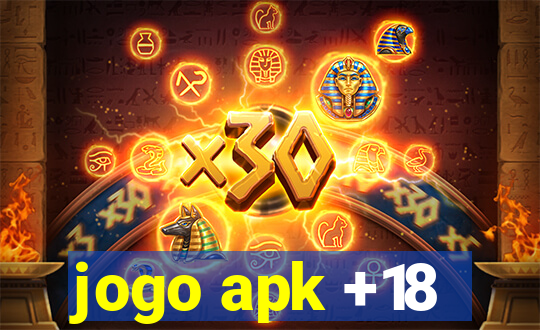 jogo apk +18