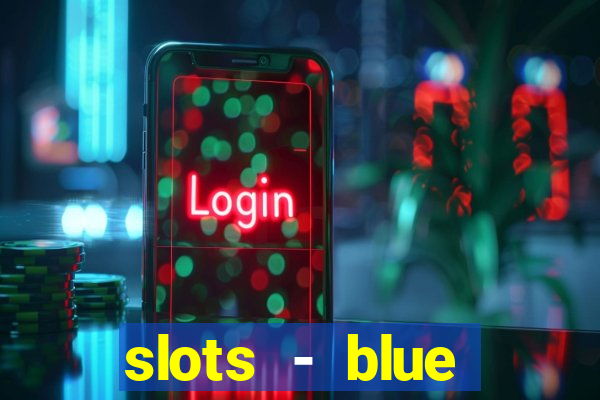 slots - blue diamond casino