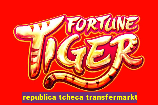 republica tcheca transfermarkt